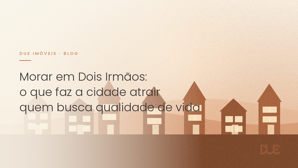 Morar em Dois Irmãos: o que faz a cidade atrair quem busca qualidade de vida