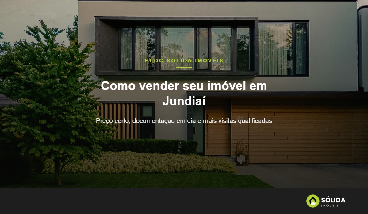 Como vender seu imóvel em Jundiaí com segurança e pelo preço certo