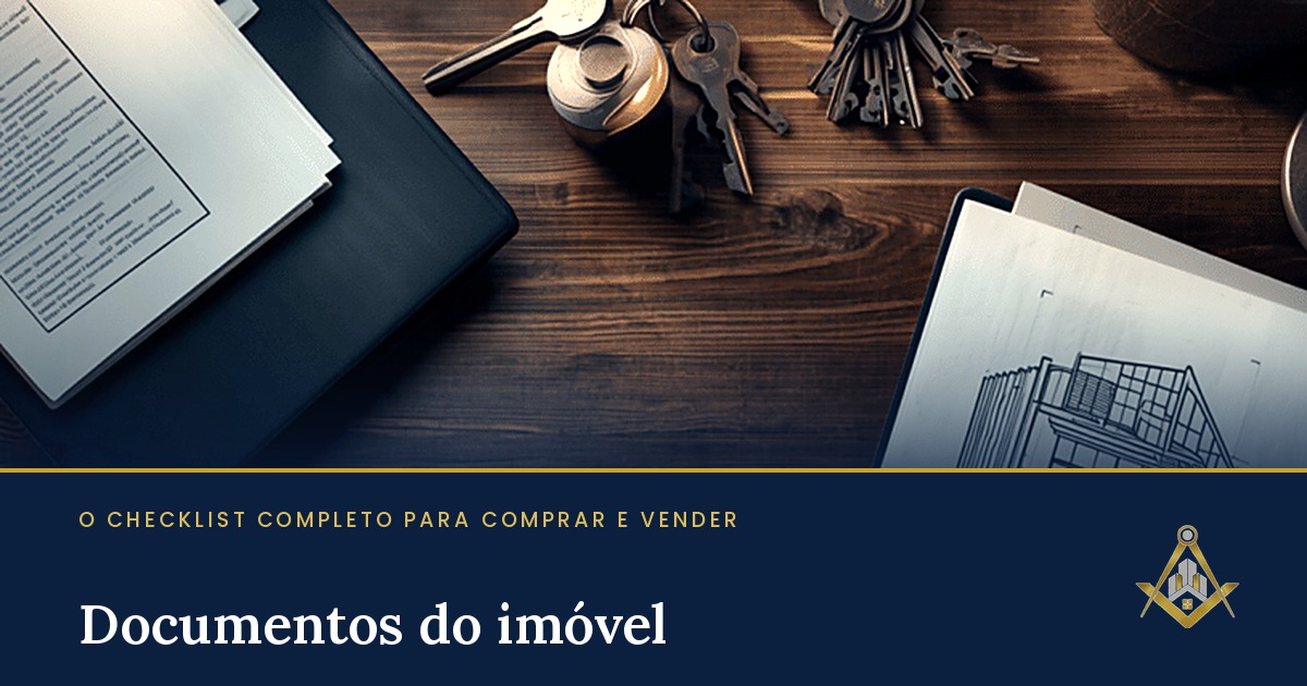 Documentos para comprar e vender imóvel em São Paulo: o checklist completo