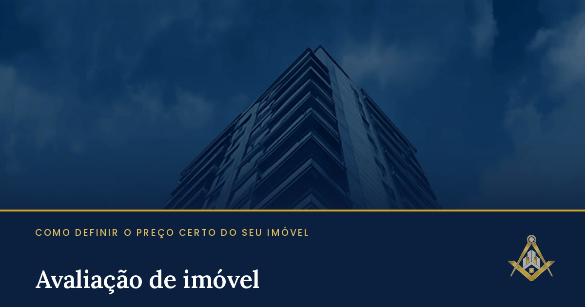 Avaliação de imóvel: como definir o preço certo do seu imóvel em São Paulo