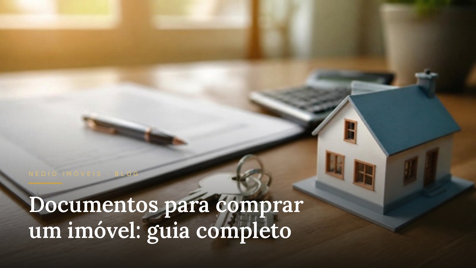 Documentos para comprar um imóvel: guia completo