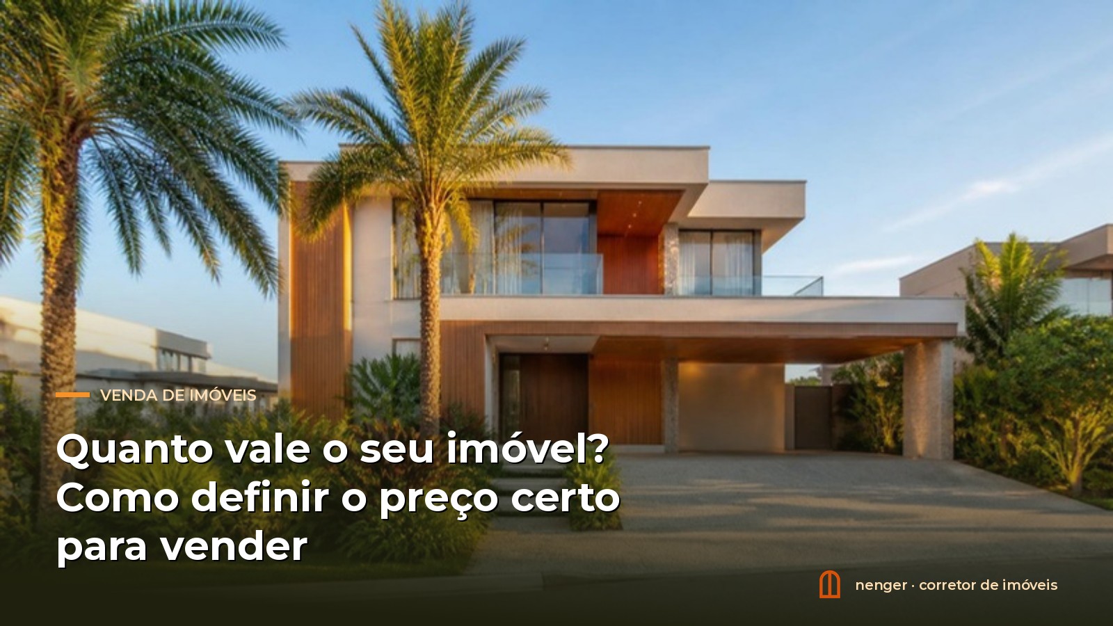 Quanto vale o seu imóvel? Como definir o preço certo para vender