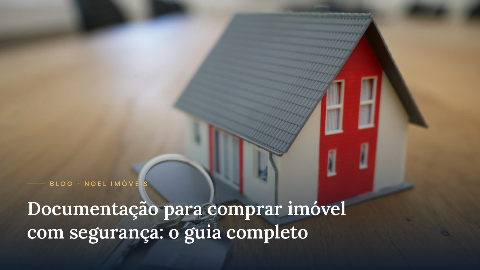 Documentação para comprar imóvel com segurança: o guia completo