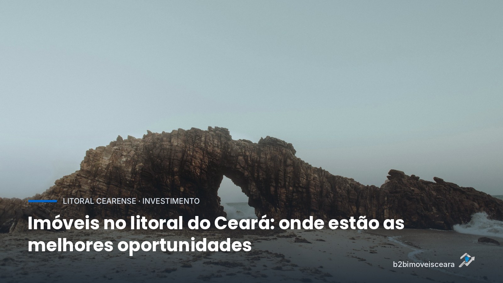 Imóveis no litoral do Ceará: onde estão as melhores oportunidades