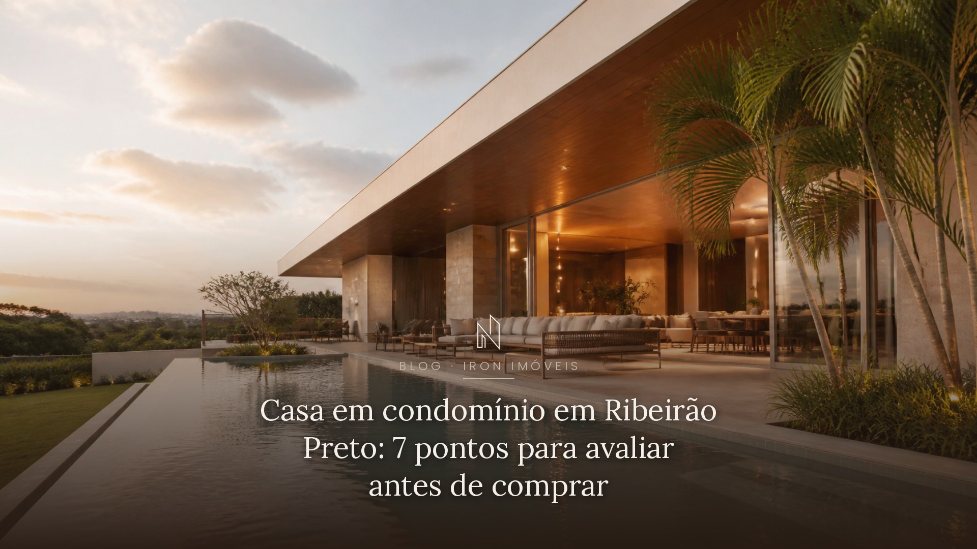 Casa em condomínio em Ribeirão Preto: 7 pontos para avaliar antes de comprar